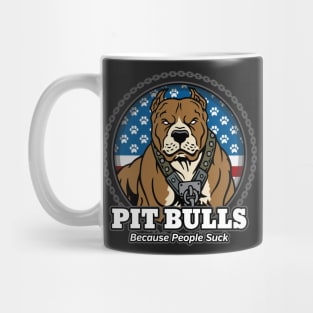 Pit Bulls Because People Suck Mug